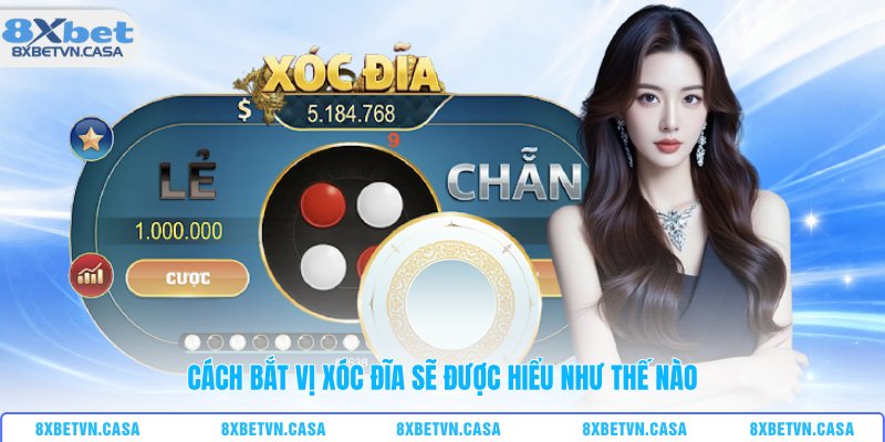 Cách bắt vị xóc đĩa sẽ được hiểu như thế nào