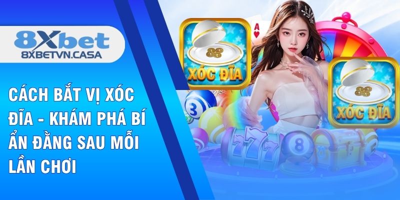 Cách Bắt Vị Xóc Đĩa - Khám Phá Bí Ẩn Đằng Sau Mỗi Lần Chơi