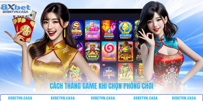 Cách thắng game khi chọn phòng chơi
