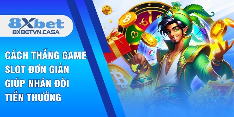 Cách Thắng Game Slot