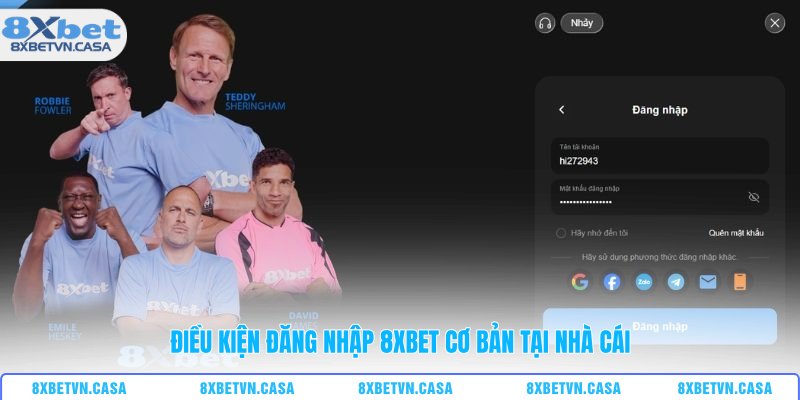 Điều kiện đăng nhập 8XBET cơ bản tại nhà cái
