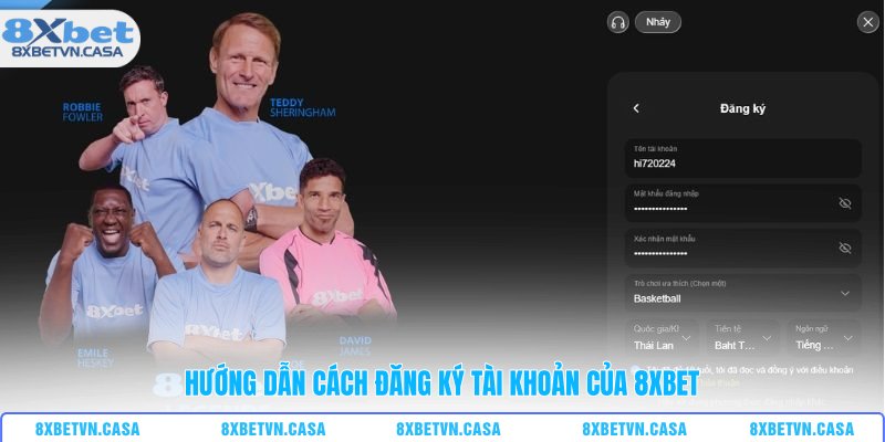 Hướng dẫn cách đăng ký tài khoản của 8XBET