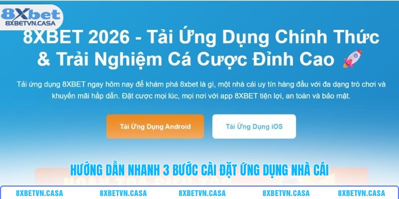 Hướng dẫn nhanh 3 bước cài đặt ứng dụng nhà cái