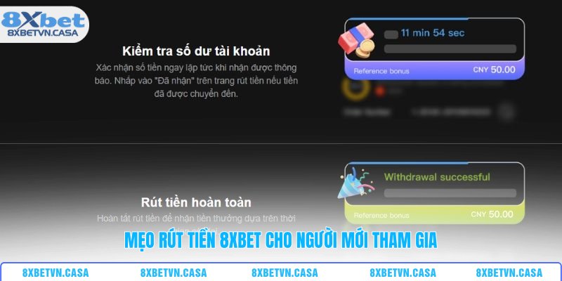 Mẹo rút tiền 8XBET cho người mới tham gia