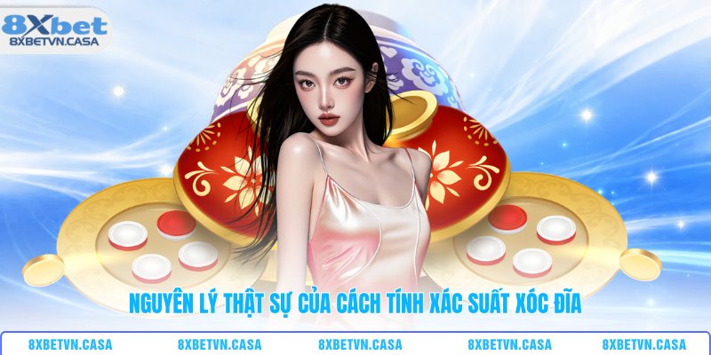 Nguyên lý thật sự của cách tính xác suất xóc đĩa