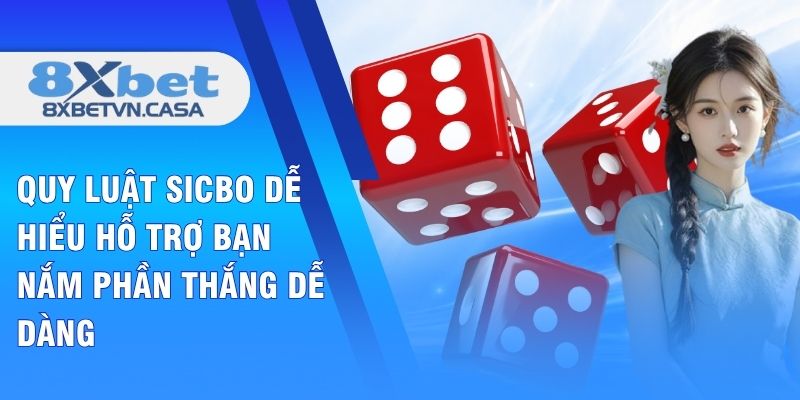 Quy Luật Sicbo Dễ Hiểu Hỗ Trợ Bạn Nắm Phần Thắng Dễ Dàng