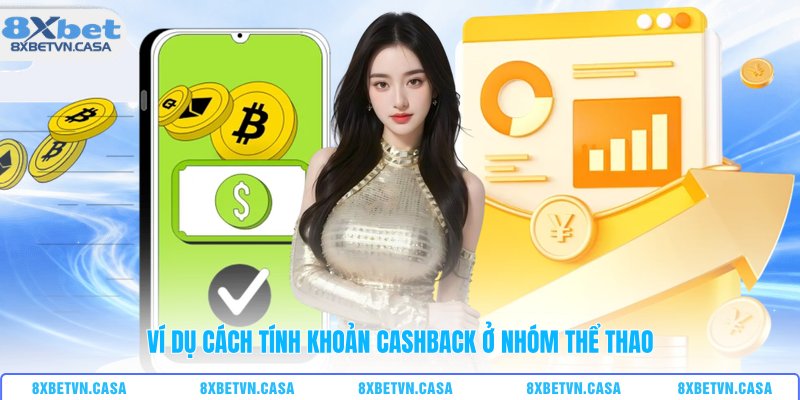 Ví dụ cách tính khoản cashback ở nhóm thể thao